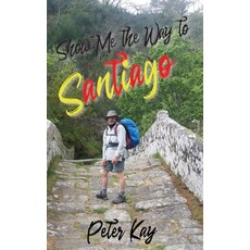Show Me the Way to Santiago 平裝版, Curious Cat Books, 英文