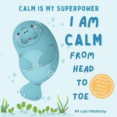 (英文圖書) I am Calm from Head to Toe: Calm is My Superpower Mindfulness Book for kids age 2-5 to Feel C... 平裝版, Independently Published, 英文