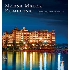 Marsa Malaz Kempinski: Portrait of a Hotel 精裝版, Skira, 英文