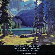 (英文圖書) The Lake O'Hara Art of J.E.H. MacDonald and Hiker's Guide 平裝版, Fifth House Publishers, 英文