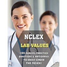 (英文圖書) NCLEX Lab Values: 105 Nursing Practice Questions & Rationales to EASILY Crush the NCLEX! 平裝版, Independently Published, 英文