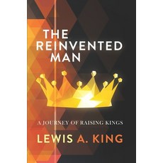 (英文圖書) The Reinvented Man: A Journey of Raising Kings 平裝版, Independently Published, 英文