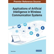 (英文圖書) Applications of Artificial Intelligence in Wireless Communication Systems 平裝版, IGI Global, 英文