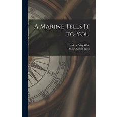 (英文圖書) A Marine Tells It to You 精裝版, Hassell Street Press, 英文