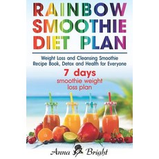 (英文圖書) Rainbow Smoothie Diet Plan: Weight Loss and Cleansing Smoothie Recipe Book Detox and Health ... 平裝版, Independently Published, 英文