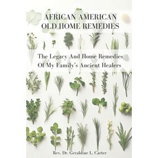 (英文圖書) African American Old Home Remedies 平裝版, Independently Published, 英文