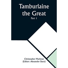 (英文圖書) Tamburlaine the Great - Part 1 平裝版, Alpha Edition, 英文