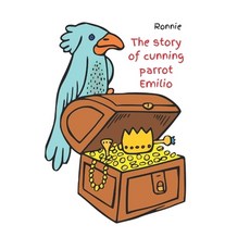 (英文圖書)The story of cunning parrot Emilio 平裝版, Independently Published, 英文