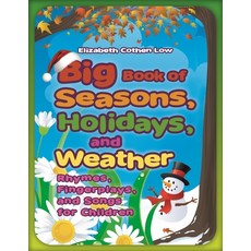 (英文圖書)Big Book of Seasons Holidays and Weather: Rhymes Fingerplays and Songs for C... 平裝版, Libraries Unlimited, 英文