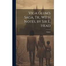 (英文圖書) Viga Glum's Saga Tr. With Notes by Sir E. Head 精裝版, Legare Street Press, 英文