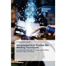 (英文圖書) Advancements In Friction Stir Welding Techniques 平裝版, Scholars' Press, 英文