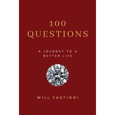 (英文圖書) 100 Questions: A Journey to a Better Life 平裝版, Independently Published, 英文