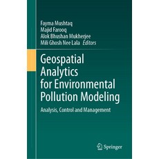 (英文圖書) Geospatial Analytics for Environmental Pollution Modeling: Analysis Control and Management 精裝版, Springer, 英文