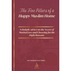 (英文圖書) The Five Pillars of a Happy Muslim Home: Scholarly Advice on the Secret of Mari... 平裝版, Independently Published, 英文