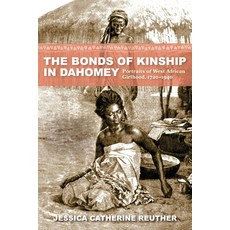 (英文圖書) The Bonds of Kinship in Dahomey: Portraits of West African Girlhood 1720-1940 精裝版, Indiana University Press, 英文