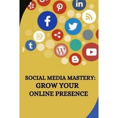 (英文圖書) Social Media Mastery: Grow Your Online Presence 平裝版, Khan Publishers, 英文