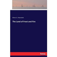 The Land of Frost and Fire 平裝版, Hansebooks, 英文