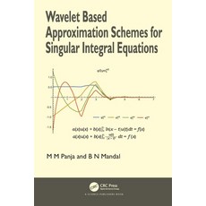 Wavelet Based Approximation Schemes for Singular Integral Equations 精裝版, CRC Press, 英文