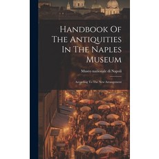(英文圖書) Handbook Of The Antiquities In The Naples Museum: According To The New Arrangement 精裝版, Legare Street Press, 英文