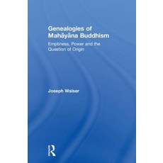 Genealogies of Mah&#257;y&#257;na Buddhism: Emptiness Power and the Question of Origin 精裝版, Routledge, 英文