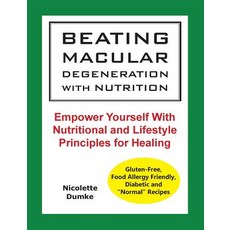 (英文圖書) Beating Macular Degeneration With Nutrition: Empower Yourself With Nutritional and Lifestyle ... 平裝版, Allergy Adapt, Inc., 英文