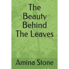 (英文圖書) The Beauty Behind The Leaves 平裝版, Independently Published, 英文