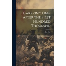 (英文圖書) Carrying On--after the First Hundred Thousand 精裝版, Legare Street Press, 英文