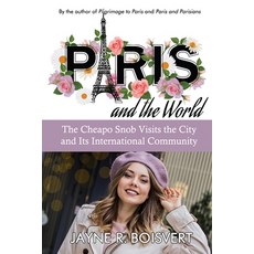 (英文圖書) Paris and the World: The Cheapo Snob Visits the City and Its International Community 平裝版, Open Books Publishing (UK), 英文