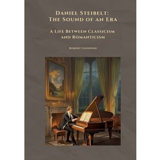 (英文圖書) Daniel Steibelt: The Sound of an Era: A Life Between Classicism and Romanticism 平裝版, Tredition Gmbh, 英文