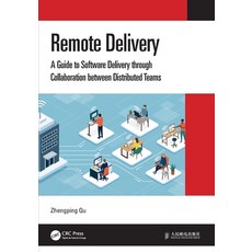 (英文圖書) Remote Delivery: A Guide to Software Delivery through Collaboration between Distributed Teams 平裝版, CRC Press, 英文