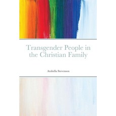 Transgender People in the Christian Family 平裝版, Lulu.com, 英文