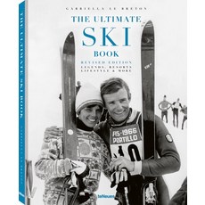 The Ultimate Ski Book: Legends Resorts Lifestyle & More 精裝版, Te Neues Publishing Company, 英語