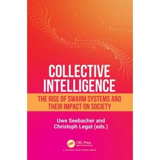 (英文圖書) Collective Intelligence: The Rise of Swarm Systems and Their Impact on Society 精裝版, CRC Press, 英文