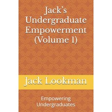 (英文圖書) Jack's Undergraduate Empowerment (Volume 1): Empowering Undergraduates 平裝版, Independently Published, 英文