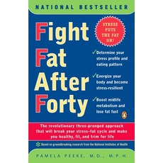 (英文圖書) Fight Fat After Forty: The Revolutionary Three-Pronged Approach That Will Break Your Stress--... 平裝版, Penguin Books, 英文