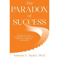 (英文圖書) The Paradox of Success: Why Success Sucks and 15 Other Curiosities of Confidence Happiness ... 平裝版, Tamsen Connects, 英文