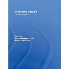 (英文圖書) Geographic Thought: A Praxis Perspective 精裝版, Routledge, 英文