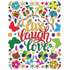 Adult Coloring Book for Good Vibes: Live Laugh Love Motivational and Inspirational Sayings Coloring ... 平裝版, Createspace Independent Publishing Platform, 英文