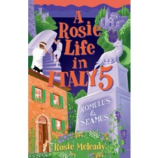 (英文圖書) A Rosie Life In Italy 5: Romulus and Seamus 平裝版, Rosemarie Meleady, 英文