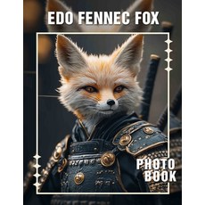 (英文圖書) Edo Fennec Fox Photo Book: Explore The Unique Beauty Of 40 Fennec Fox Images Fr... 平裝版, Independently Published, 英文