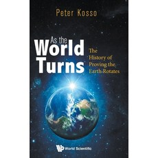 As the World Turns: The History of Proving the Earth Rotates 精裝版, World Scientific Publishing Europe Ltd, 英文