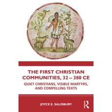 (英文圖書) The First Christian Communities 32 - 380 Ce: Quiet Christians Visible Martyrs and Compelli... 平裝版, Routledge, 英文