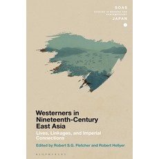 (英文圖書) Chronicling Westerners in Nineteenth-Century East Asia: Lives Linkages and Imperial Connect... 精裝版, Bloomsbury Academic, 英文
