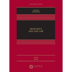 Bioethics and the Law 平裝版, Wolters Kluwer Law & Business, 英文