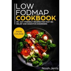 (英文圖書) Low-Fodmap Cookbook: Main Course - 80+ Gut-Friendly Recipes for Fast Ibs Relief... 平裝版, Independently Published, 英文