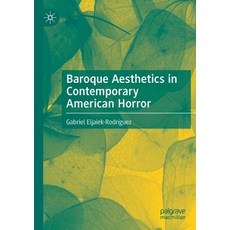 (英文圖書) Baroque Aesthetics in Contemporary American Horror 平裝版, Palgrave MacMillan, 英文