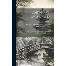 (英文圖書) Unknown Mongolia: A Record Of Travel And Exploration In North-west Mongolia And Dzungaria; Vo... 精裝版, Legare Street Press, 英文
