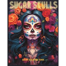 (英文圖書) Sugar Skulls: Inspired by Dia de los Muertos 平裝版, Independently Published, 英文