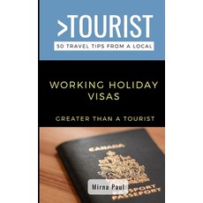 Greater Than a Tourist- Working Holiday Visas: Canadian Edition 平裝版, Independently Published, 英文
