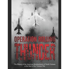 (英文圖書) Operation Rolling Thunder: The History of the American Bombardment of North Vietnam at the St... 平裝版, Independently Published, 英文
